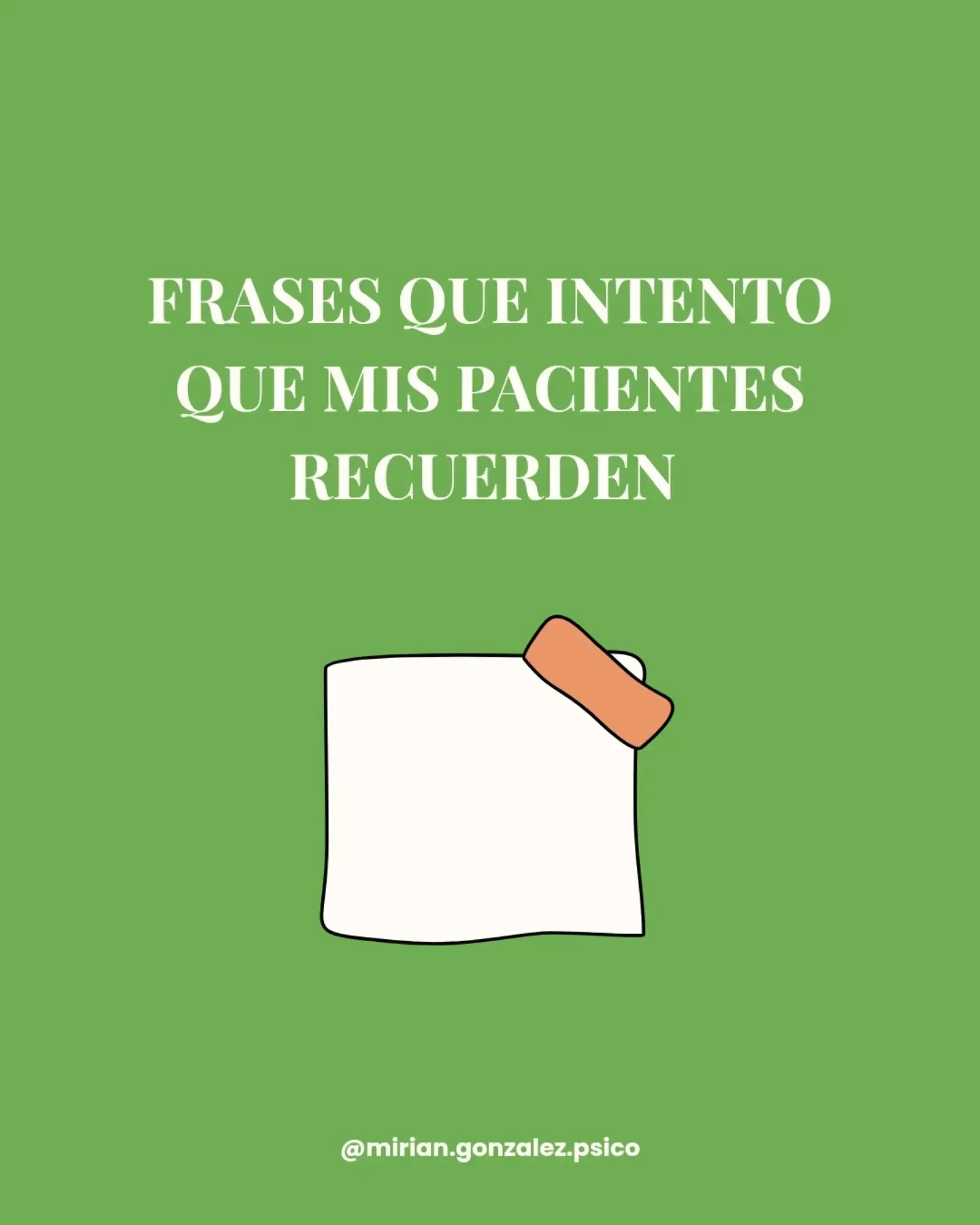 Frases que intento que mis pacientes recuerden.